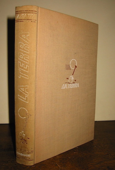 Angelo Gatti La terra. Racconti del paese di Camerano 1939 Milano A. Mondadori